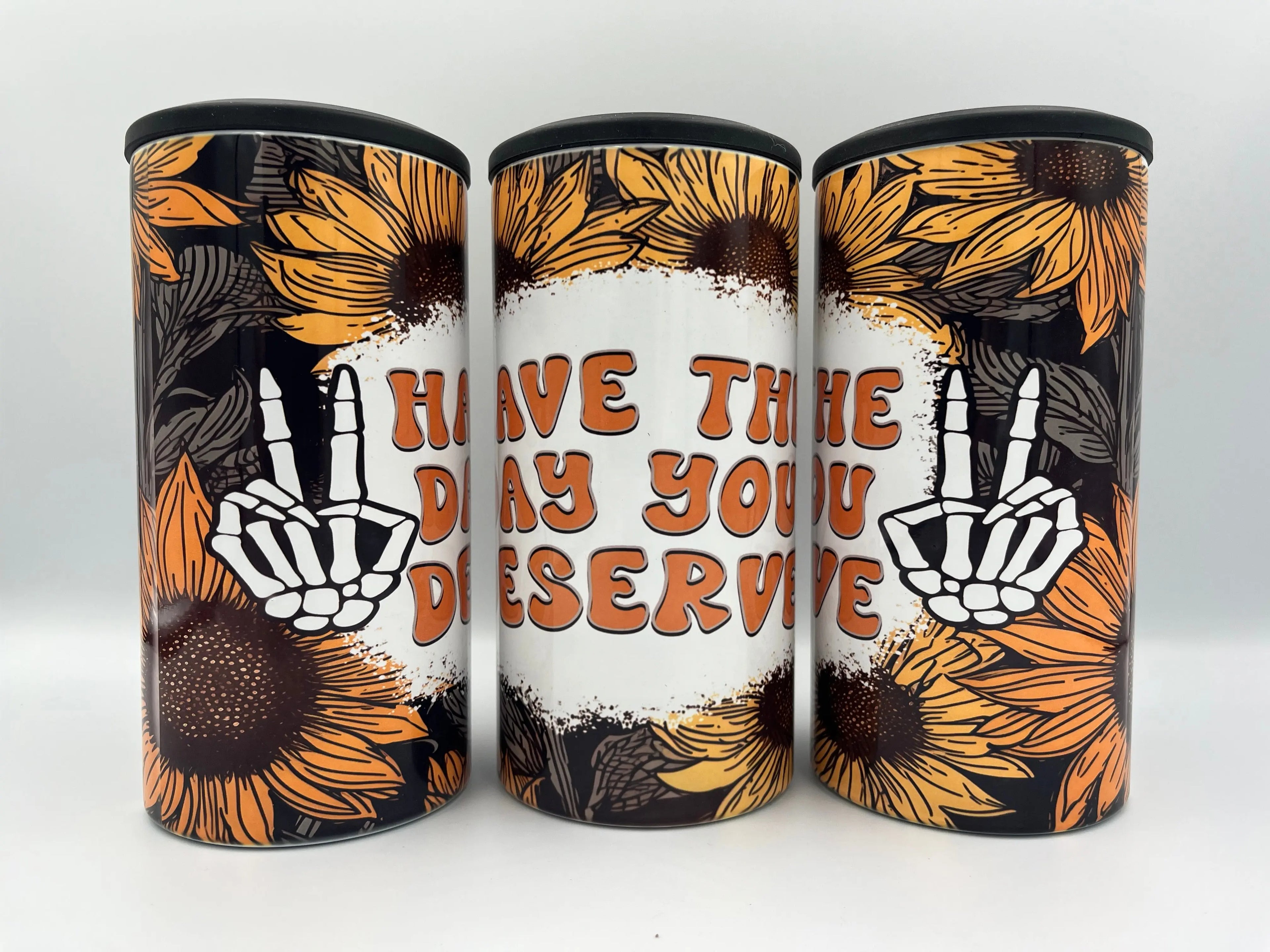 Have the Day You Deserve 4-in-1 Can Koozie | Sunflower Skeleton Funny Drink Cooler KRC Custom Design